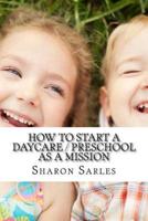 How to Start a Daycare / Preschool as a Mission