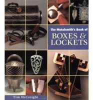 The Metalsmith's Book of Boxes & Lockets