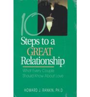 10 Steps to a Great Relationship