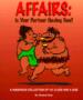 Affairs: Is Your Partner Having One?: A Humorous Collection of 101 Clues and a Quiz