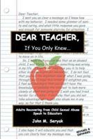 Dear Teacher, If You Only Knew!