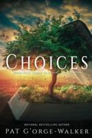 Choices: Standing in the Gap or Standing in God's Way? Book 6