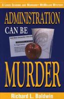 Administration Can Be Murder