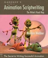 Gardner's Guide to Animation Scriptwriting