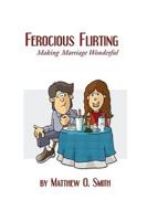 Ferocious Flirting