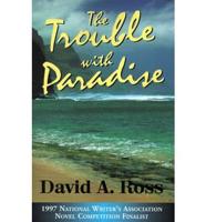 The Trouble With Paradise
