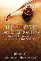 The Flaw in the Law of Attraction