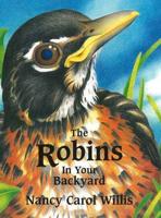 The Robins in Your Backyard