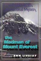 The Madman of Mount Everest