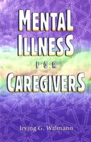 Mental Illness for Caregivers