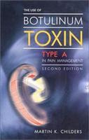 The Use of Botulinum Toxin Type a in Pain Management