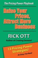 Raise Your Prices, Attract More Business