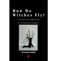 How Do Witches Fly?