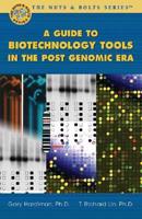 A Guide To Biotechnology Tools In The Post Genomic Era