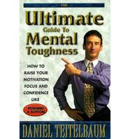Ultimate Guide to Mental Toughness