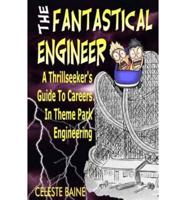 The Fantastical Engineer