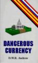 Dangerous Currency