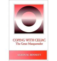 Coping With Celiac the Great Masquerader