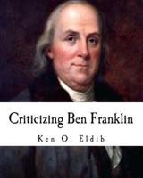Criticizing Ben Franklin