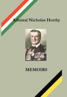 Admiral Nicholas Horthy: Memoirs