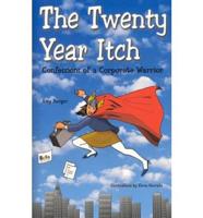 The Twenty Year Itch: Confessions of a Corporate Warrior