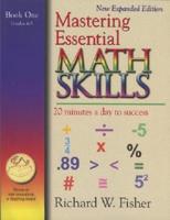 Mastering Essential Math Skills Book One, Grades 4-5: 20 Minutes a day to success