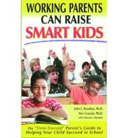 Working Parents Can Raise Smart Kids