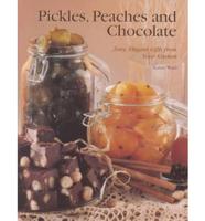 Pickles, Peaches & Chocolate