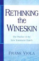 Rethinking the Wineskin