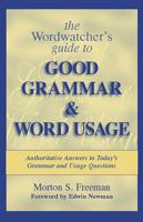 The Wordwatcher's Guide to Good Grammar & Word Usage