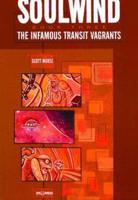 Soulwind Volume 3: The Infamous Transit Vagrants