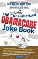 The Totally Unauthorized Obamacare Joke Book