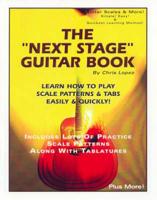 The "Next Stage" Guitar Book - Learn How to Play Scale Patterns & Tabs Easily & Quickly!