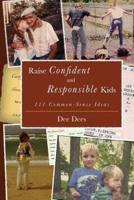 Raise Confident and Responsible Kids