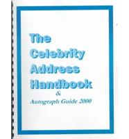 The Celebrity Address Handbook & Autograph Guide 2000