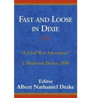 Fast and Loose in Dixie