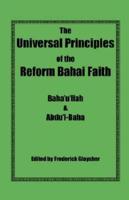 The Universal Principles of the Reform Bahai Faith