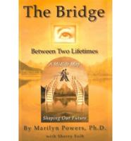 The Bridge Between Two Lifetimes