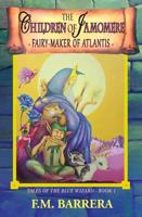 The Children of Jamomere: Fairy-Maker of Atlantis
