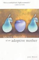 Secret Thoughts of an Adoptive Mother