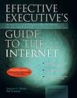 Effective Executive's Guide to the Internet
