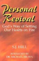 Personal Revival: God&#39;s Way of Setting Our Hearts on Fire