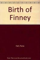 The Birth of Finney