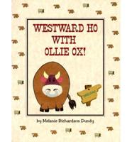 Westward Ho With Ollie Ox!
