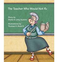 The Teacher Who Would Not Retire