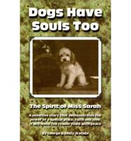 Dogs Have Souls Too