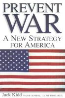 Prevent War-A New Strategy for America