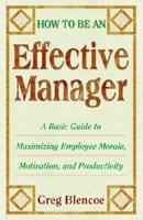 How to Be an Effective Manager