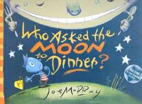 Who Asked the Moon to Dinner?