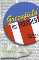 Greenfield for President